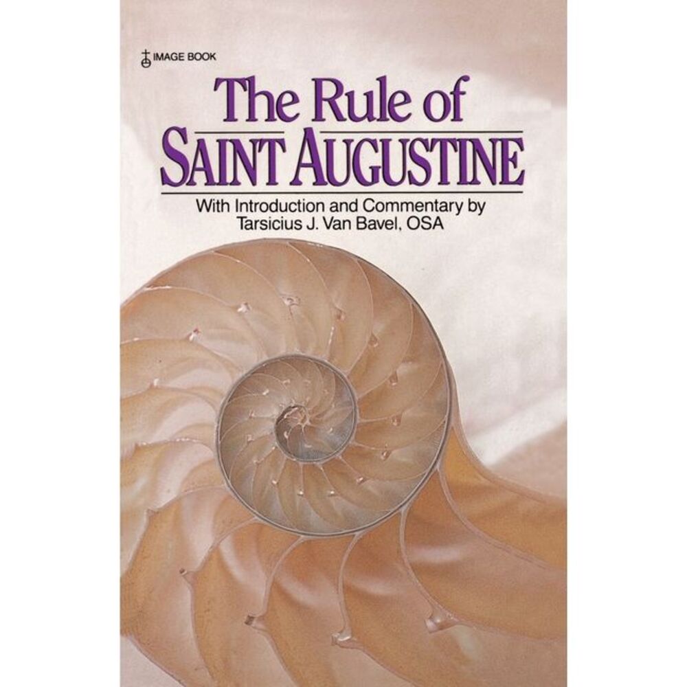 The Rule of Saint Augustine -- Augustine